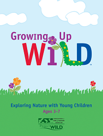 Growing Up WILD: Exploring Nature with Young Children